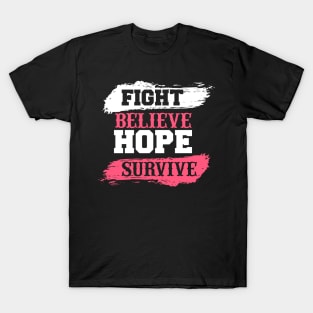 Fight Believe Hope Survive T Shirt For Women Men T-Shirt